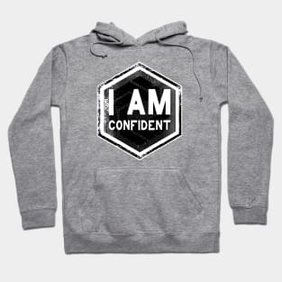 I AM Confident - Affirmation - Black Hoodie